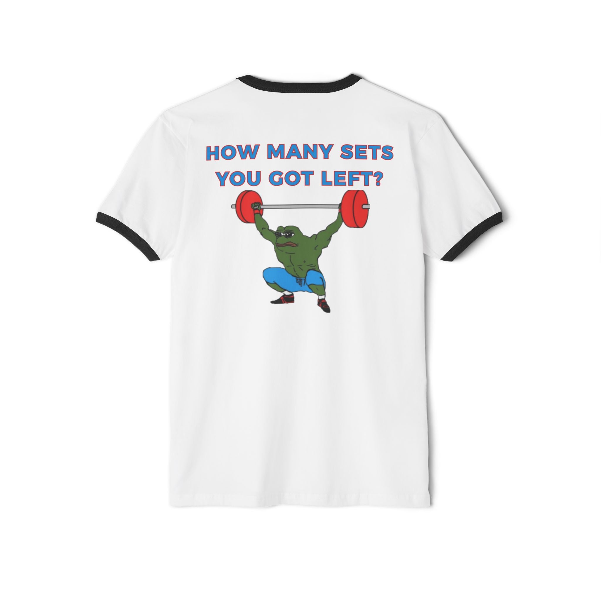 "How Many Sets You Got Left?" Ringer T - White/Black