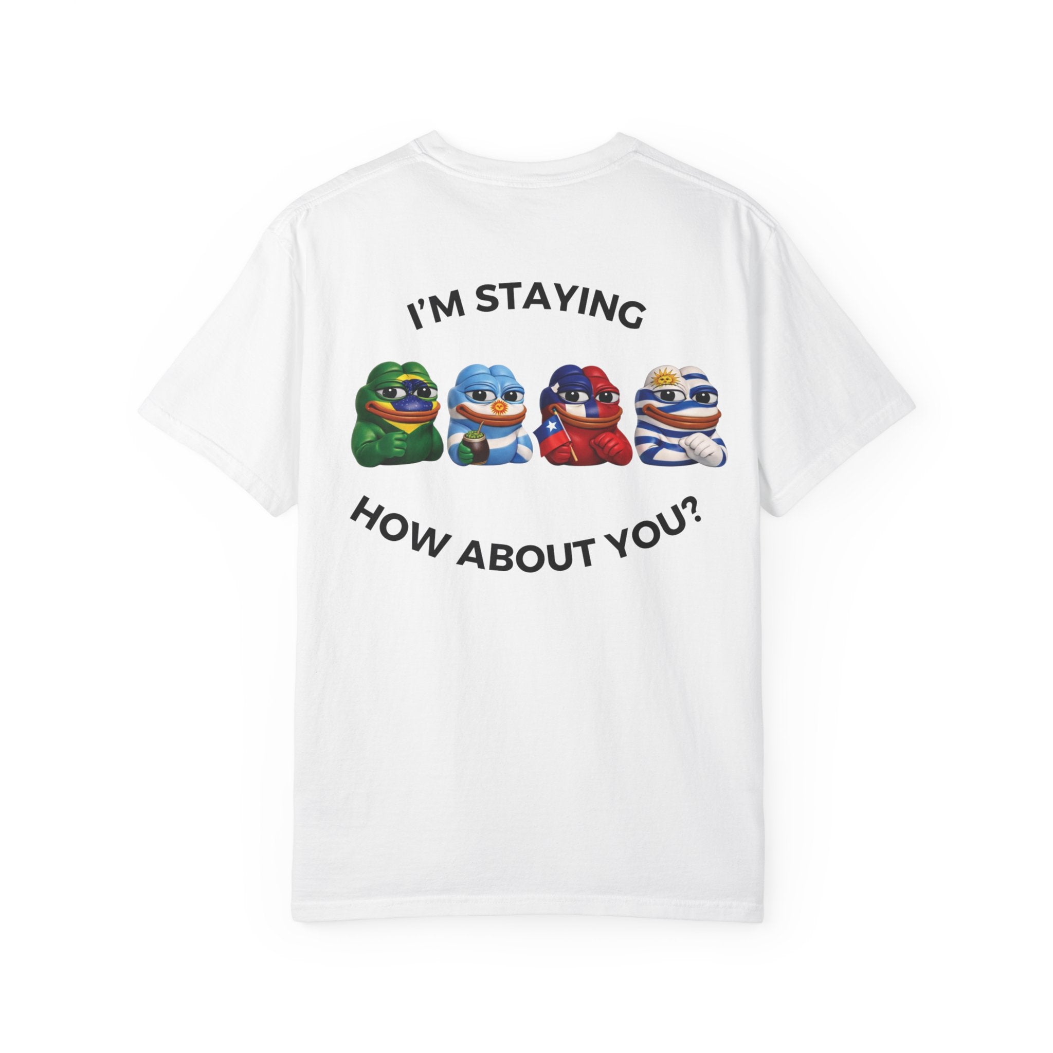 "I'm Staying" South America T - White