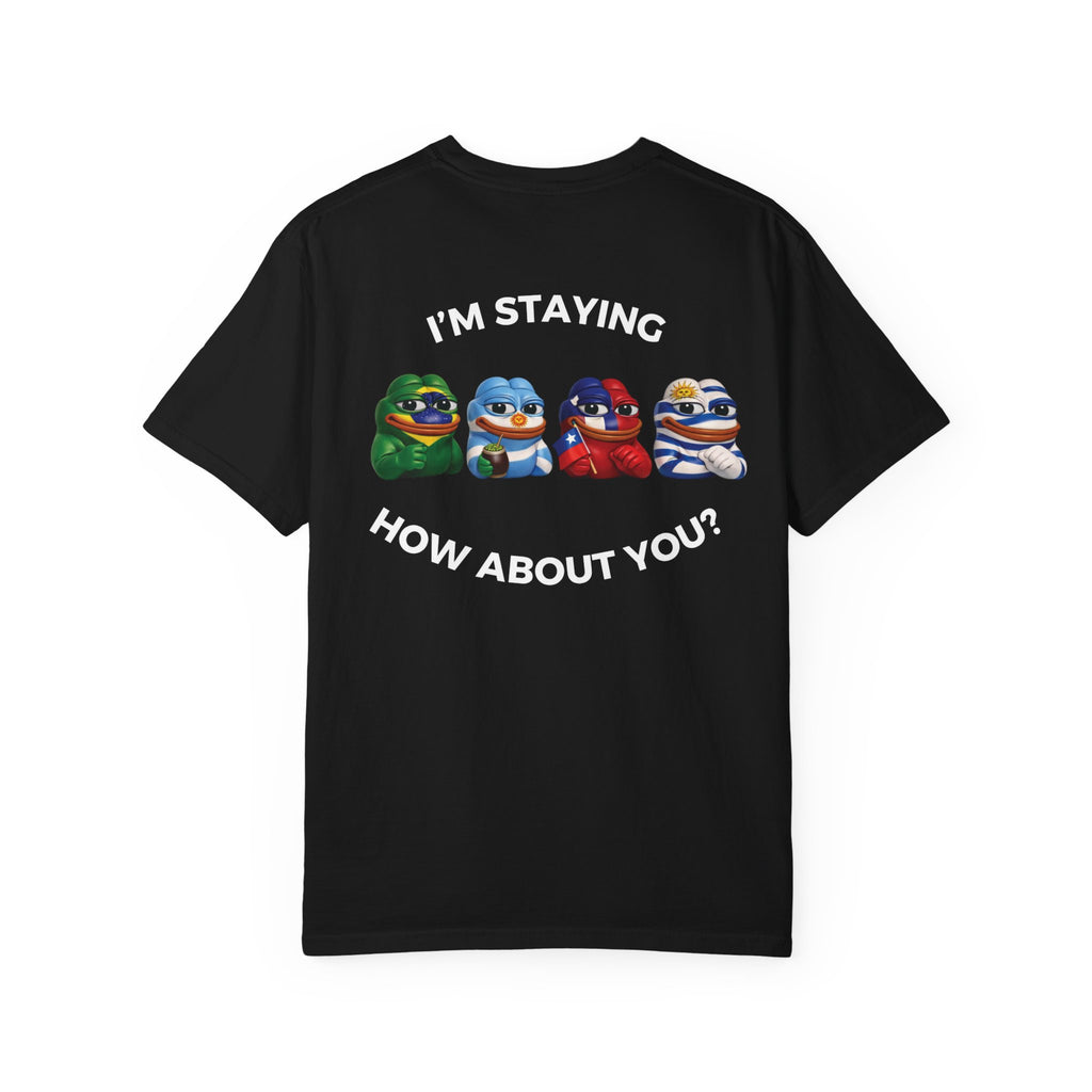 "I'm Staying" South America T - Black